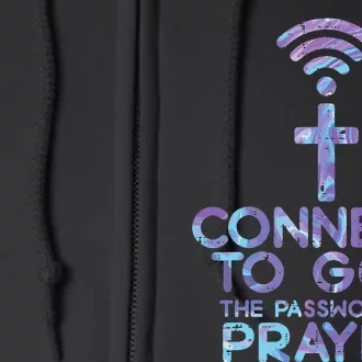 Jesus Christian Tee Connect To God The Password Is Prayer Full Zip Hoodie