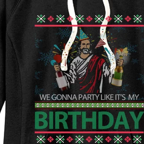 Jesus Christ We Gonna Party Like ItS My Birthday Christmas Gift Women's Fleece Hoodie