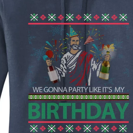 Jesus Christ We Gonna Party Like ItS My Birthday Christmas Gift Women's Pullover Hoodie