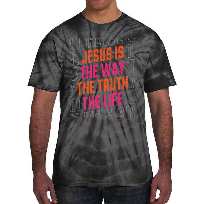 Jesus Christ Way Truth Life Family Christian Faith Tie-Dye T-Shirt