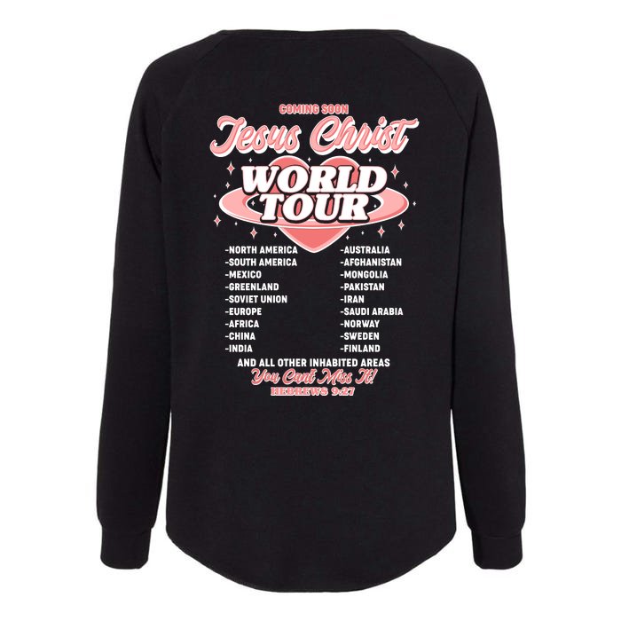 Jesus Christ World Tour Christian Faith Front & Back Womens California Wash Sweatshirt