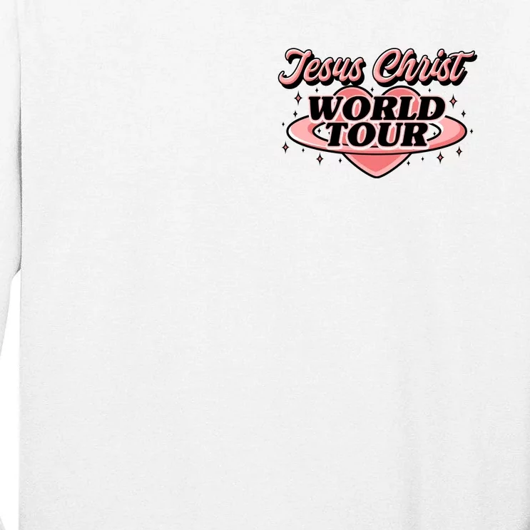 Jesus Christ World Tour Christian Faith Front & Back Tall Long Sleeve T-Shirt