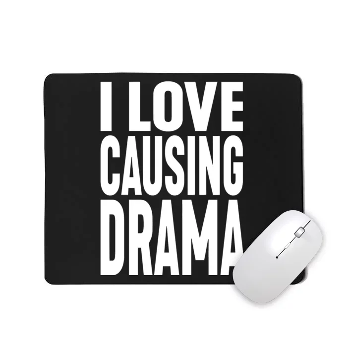 Jake Clark Wearing I Love Causing Drama Mousepad