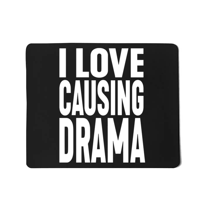 Jake Clark Wearing I Love Causing Drama Mousepad