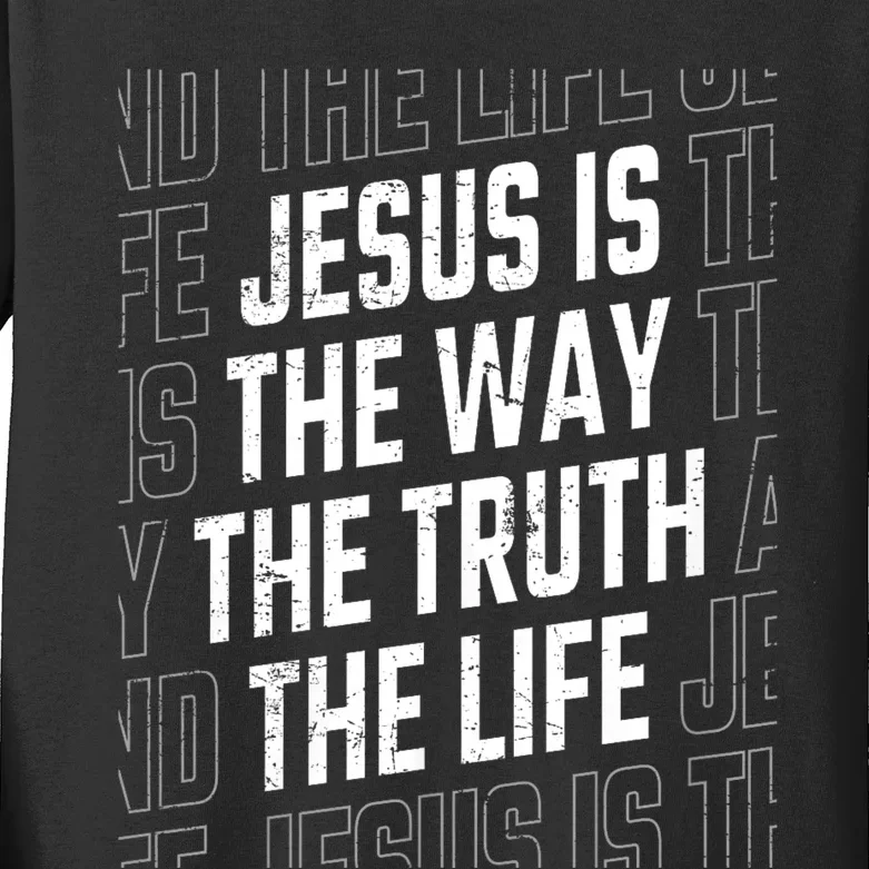 Jesus Christ Way Truth Life Family Christian Faith Kids Long Sleeve Shirt