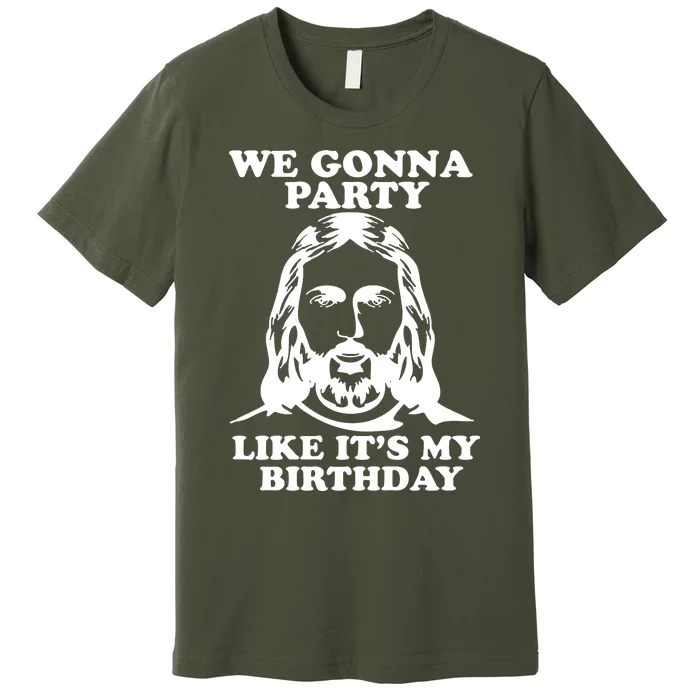 Jesus Christmas We Are Gonna Party Like ItS My Birthday Premium T-Shirt