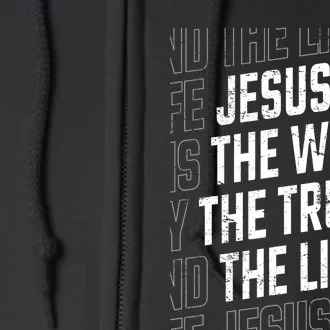 Jesus Christ Way Truth Life Family Christian Faith Full Zip Hoodie