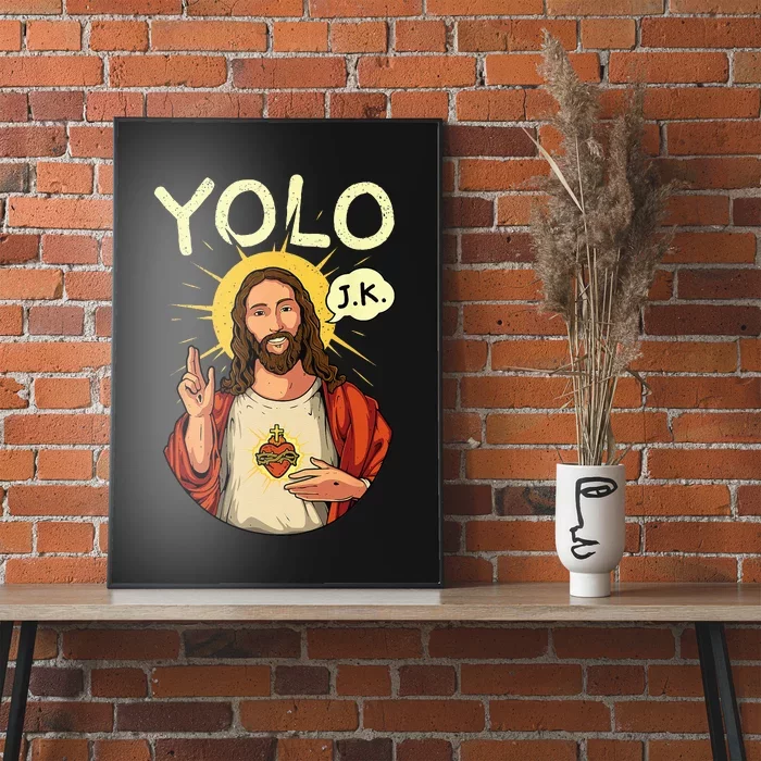 Jesus Christ YOLO JK Meme Funny Christian Easter Poster