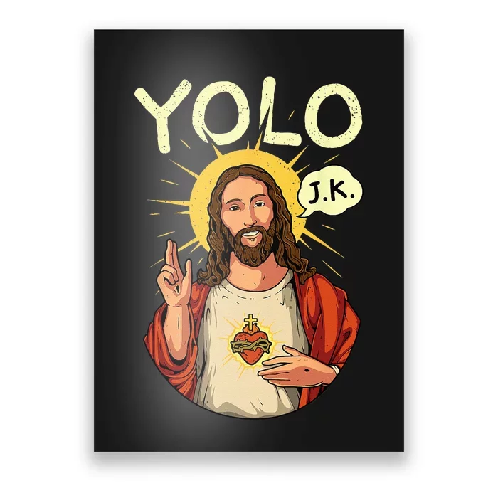 Jesus Christ YOLO JK Meme Funny Christian Easter Poster