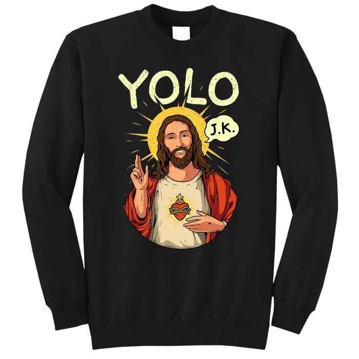 Jesus Christ YOLO JK Meme Funny Christian Easter Tall Sweatshirt