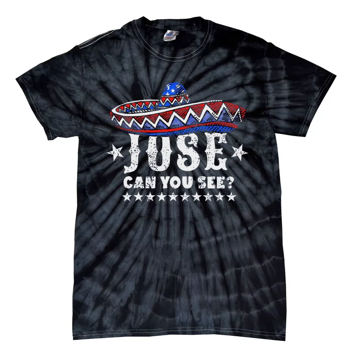 Jose Can You See 4th Of July Tie-Dye T-Shirt