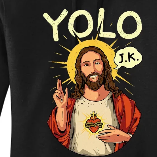 Jesus Christ YOLO JK Meme Funny Christian Easter Women's Pullover Hoodie