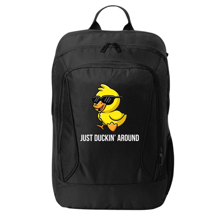 Just Duckin Around Funny Duck Gag Humor Cute Duckling City Backpack