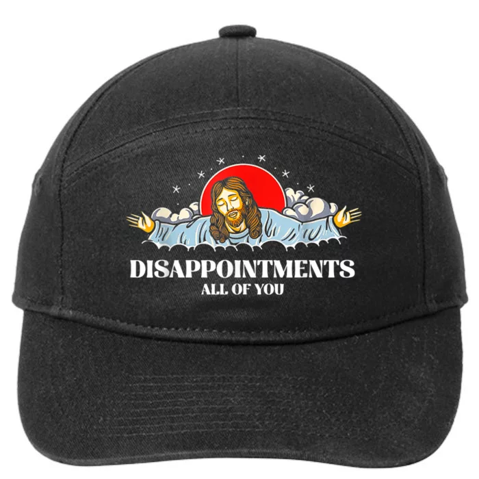 Jesus Disappointments All Of You 7-Panel Snapback Hat