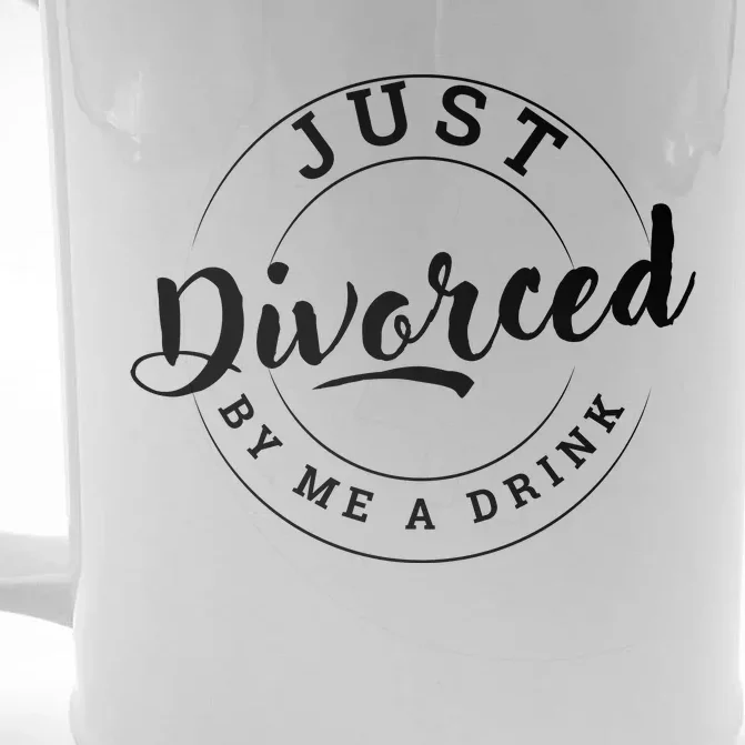 Just Divorced Buy Me A Drink Front & Back Beer Stein