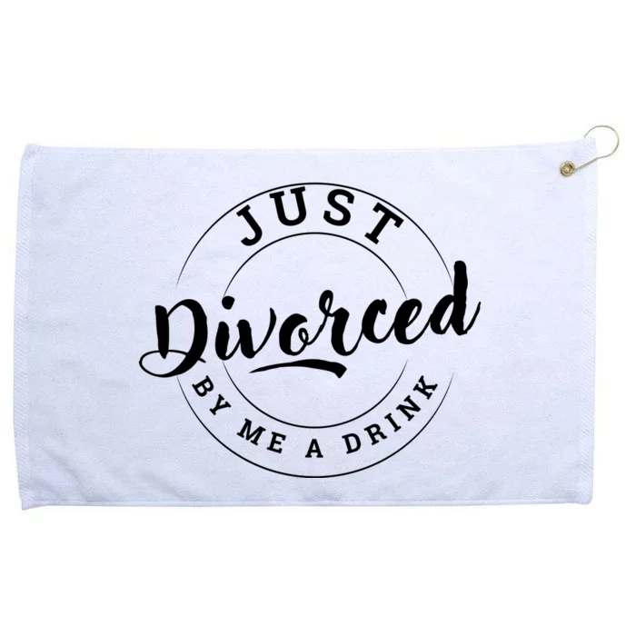 Just Divorced Buy Me A Drink Grommeted Golf Towel