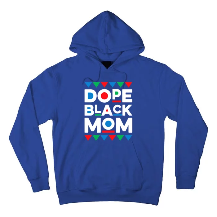 Juneteenth Dope Black Mom Matter Black History Month Melanin Meaningful Gift Tall Hoodie