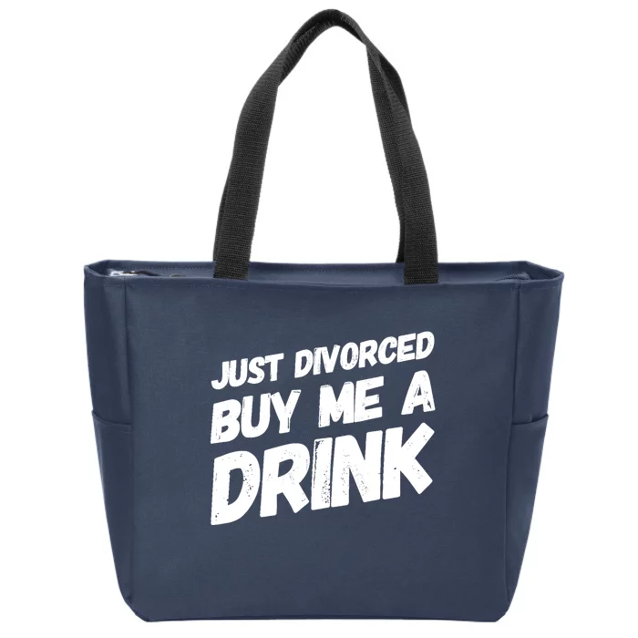 Just Divorced Buy Me A Drink Funny Humor Divorce Zip Tote Bag