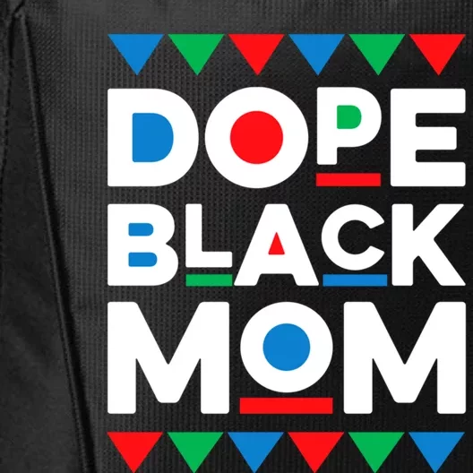 Juneteenth Dope Black Mom Matter Black History Month Melanin Gift City Backpack