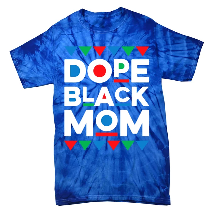 Juneteenth Dope Black Mom Matter Black History Month Melanin Gift Tie-Dye T-Shirt