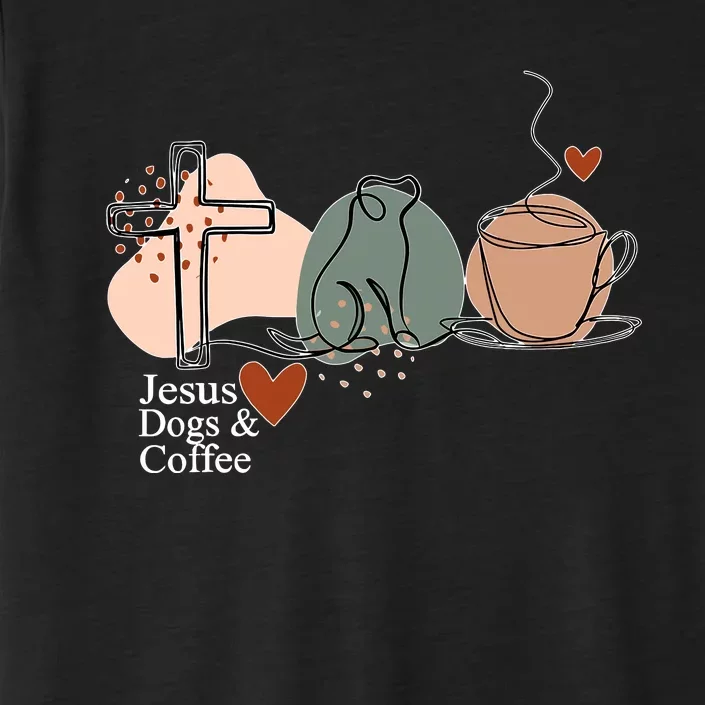 Jesus Dogs & Coffee Christian Jesus Dog Mom ChromaSoft Performance T-Shirt