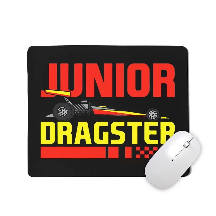 Junior Dragster Drag Racing Future Drag Racer Son Mousepad