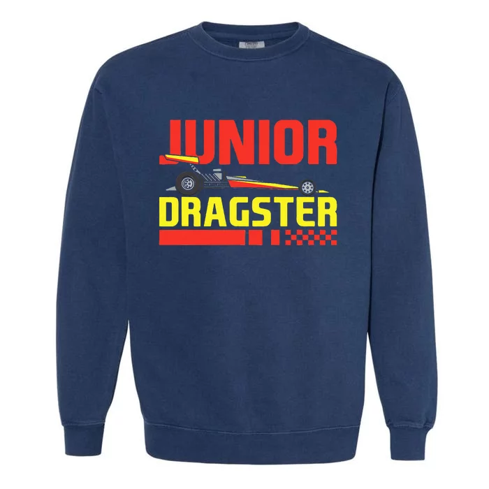 Junior Dragster Drag Racing Future Drag Racer Son Garment-Dyed Sweatshirt