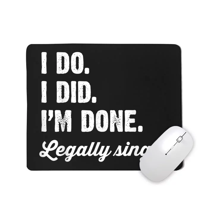 Just Divorced Funny Divorce Party Celebration Men Women Mousepad