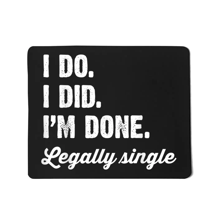 Just Divorced Funny Divorce Party Celebration Men Women Mousepad