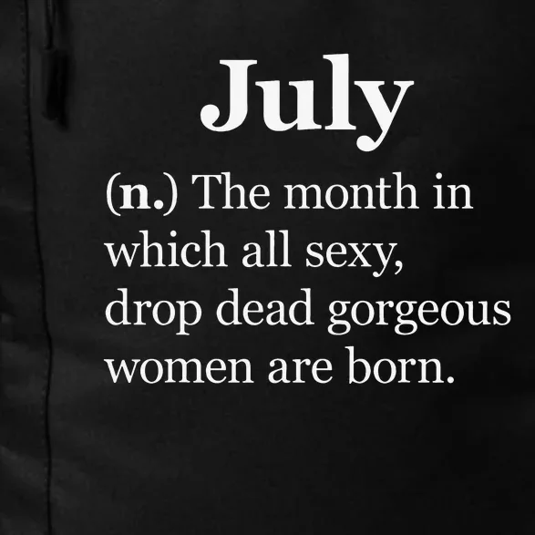 July Definition Funny Gift For Women Born In July Daily Commute Backpack