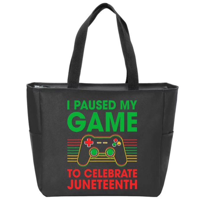 Juneteenth Day Gamer I Paused My Game To Celebrate Juneteeth Zip Tote Bag