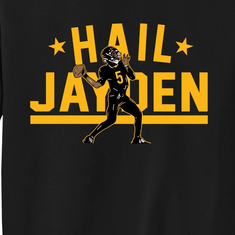 Jayden Daniels Hail Jayden Tall Sweatshirt