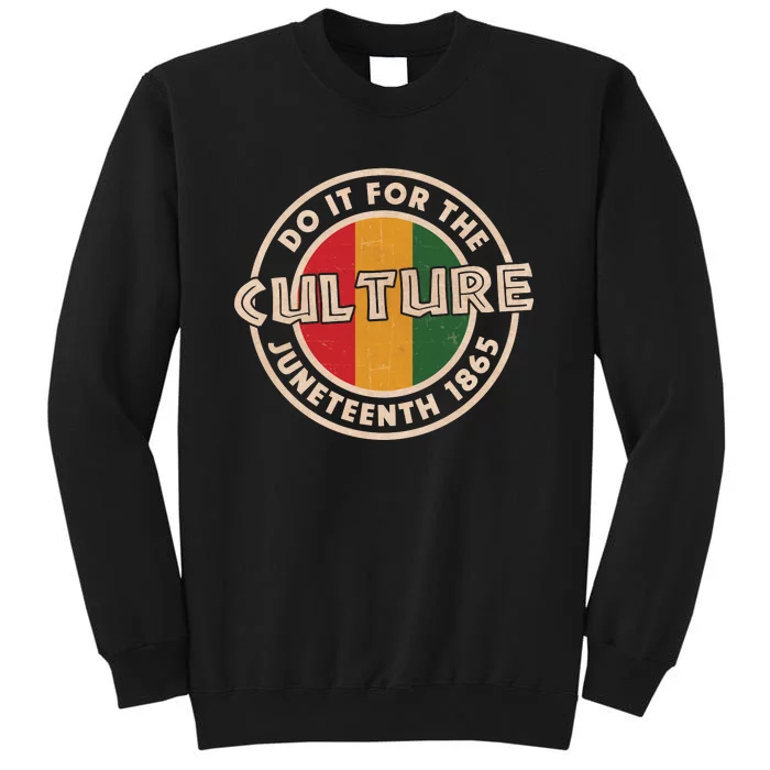 Juneteenth Do It For The Culture Sweatshirt