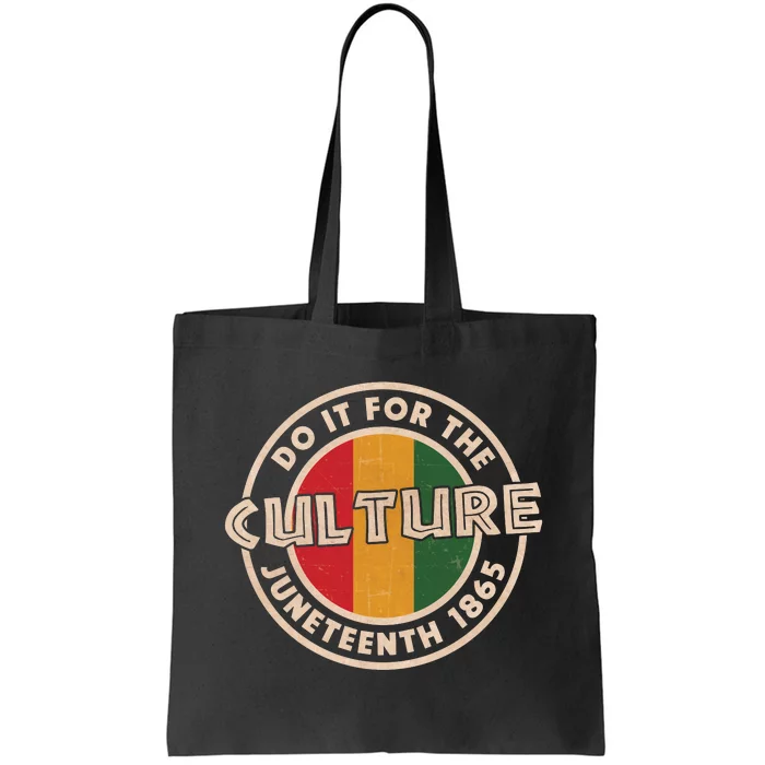 Juneteenth Do It For The Culture Tote Bag