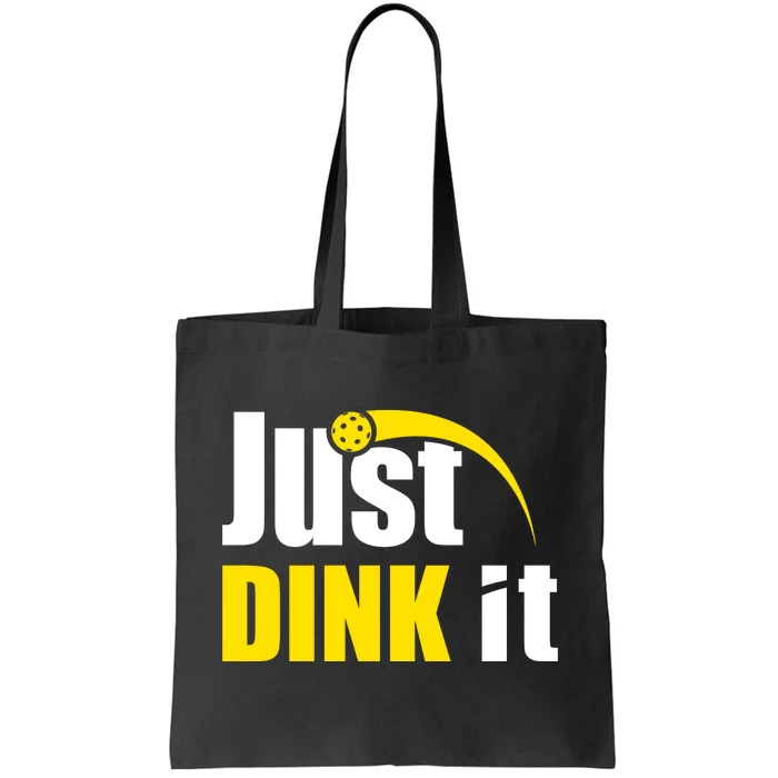 Just Dink It Funny Pickleball Play Pickle Ball Tote Bag