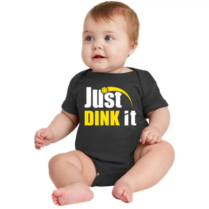 Just Dink It Funny Pickleball Play Pickle Ball Baby Bodysuit