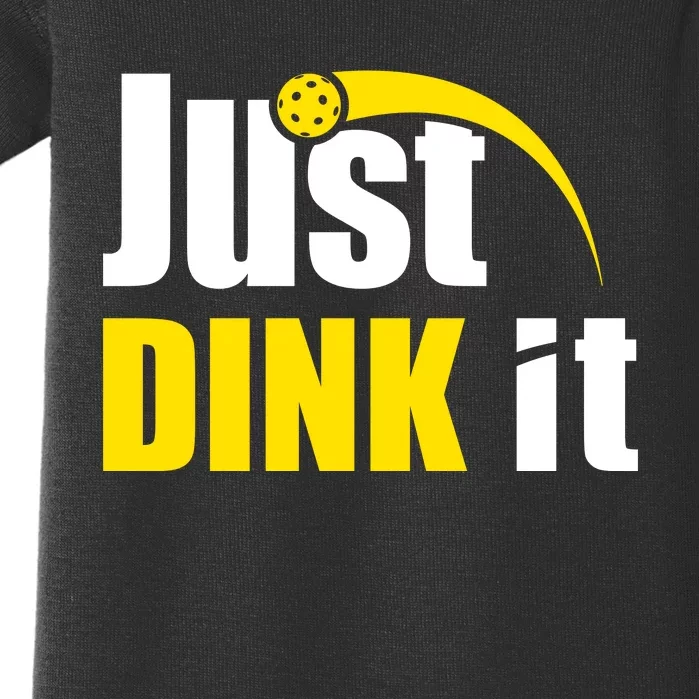 Just Dink It Funny Pickleball Play Pickle Ball Baby Bodysuit