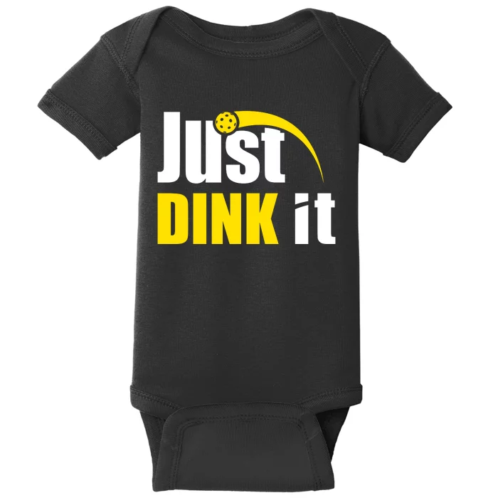 Just Dink It Funny Pickleball Play Pickle Ball Baby Bodysuit