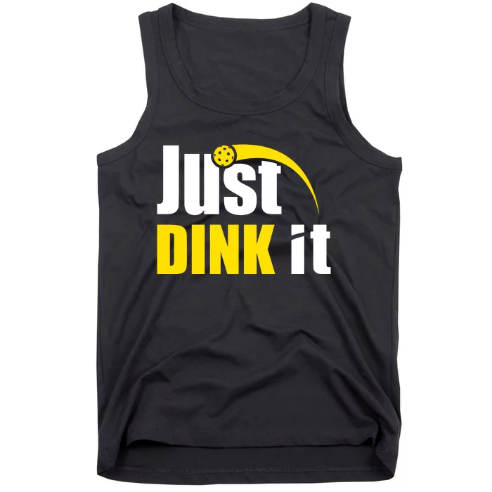 Just Dink It Funny Pickleball Play Pickle Ball Tank Top