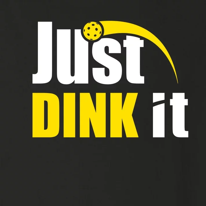 Just Dink It Funny Pickleball Play Pickle Ball Toddler Long Sleeve Shirt