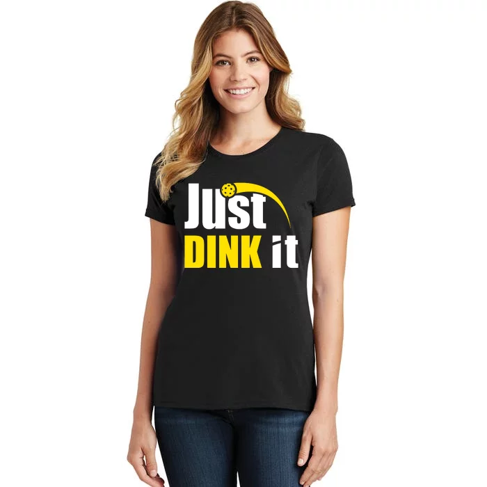 Just Dink It Funny Pickleball Play Pickle Ball Women's T-Shirt