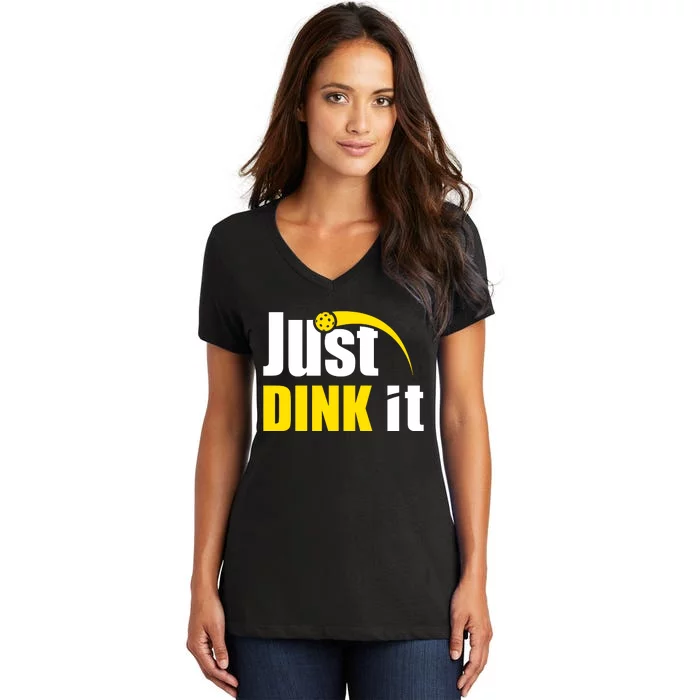 Just Dink It Funny Pickleball Play Pickle Ball Women's V-Neck T-Shirt