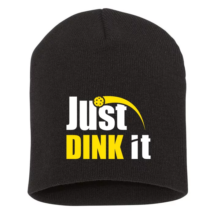 Just Dink It Funny Pickleball Play Pickle Ball Short Acrylic Beanie