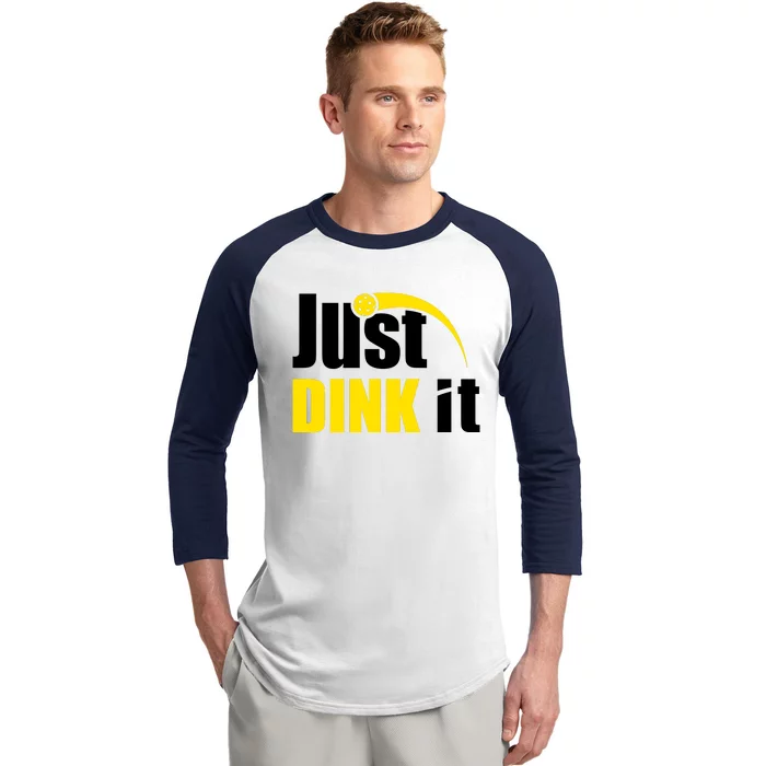 Just Dink It Funny Pickleball Play Pickle Ball Baseball Sleeve Shirt