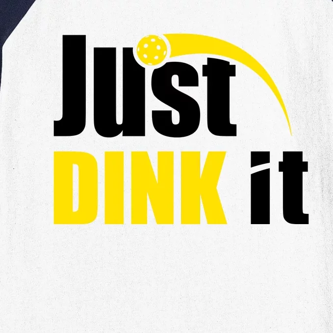 Just Dink It Funny Pickleball Play Pickle Ball Baseball Sleeve Shirt