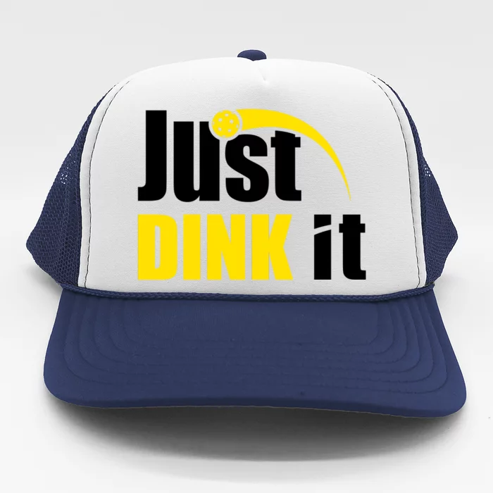 Just Dink It Funny Pickleball Play Pickle Ball Trucker Hat