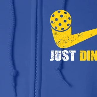 Just Dink It Pickleball Funny Pickleball Player Dink Player Gift Full Zip Hoodie