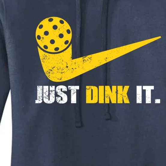 Just Dink It Pickleball Funny Pickleball Player Dink Player Gift Women's Pullover Hoodie