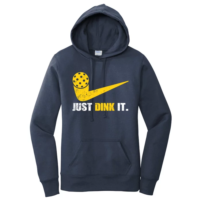 Just Dink It Pickleball Funny Pickleball Player Dink Player Gift Women's Pullover Hoodie