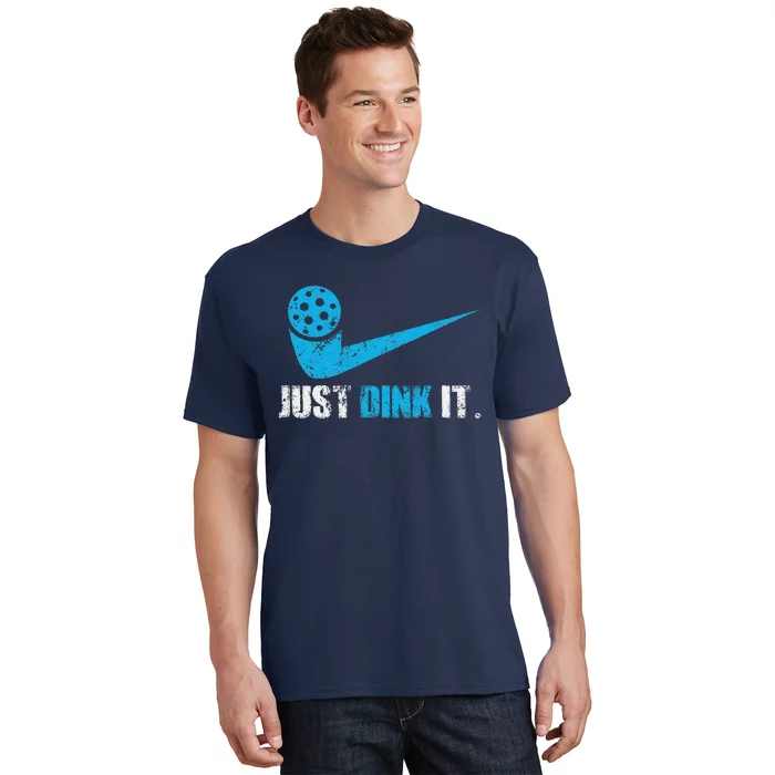 Just Dink It Pickleball Player Fan Gift T-Shirt